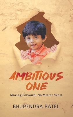 Ambitious One - Bhupendra Patel