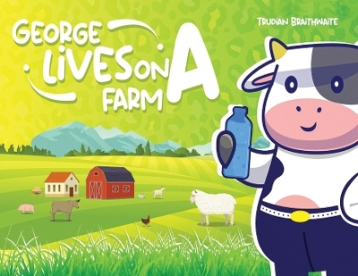 George Lives on A Farm - Trudian Braithwaite