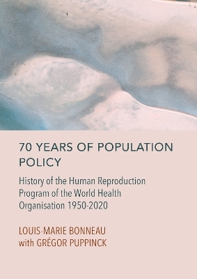 70 Years of Population Policy - Louis-Marie Bonneau, Gregor Puppinck