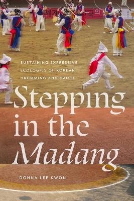Stepping in the Madang - Donna L Kwon