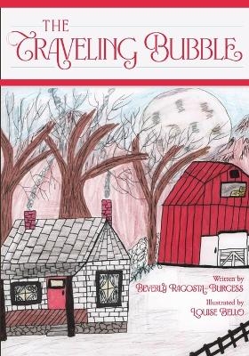 The Traveling Bubble - Beverly Ragosta-Burgess