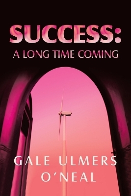 Success - Gale Ulmers O'Neal