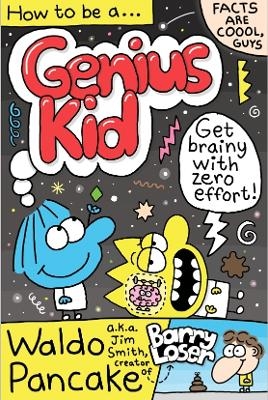How to be a Genius Kid -  Waldo Pancake Ltd