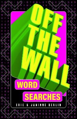 Off-the-Wall Word Searches - Eric Berlin, Janinne Berlin