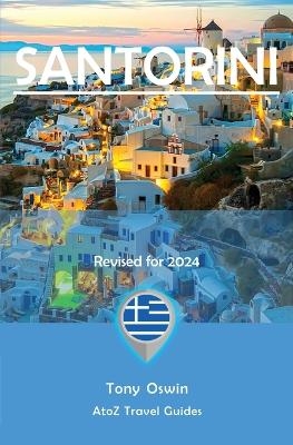 A to Z guide to Santorini 2024 - Tony Oswin