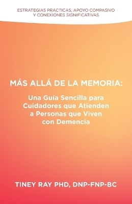 Más Allá de la Memoria - Tiney Ray Dnp-Fnp-Bc