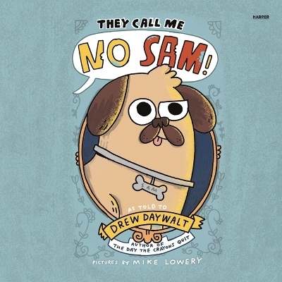 They Call Me No Sam! - Drew Daywalt