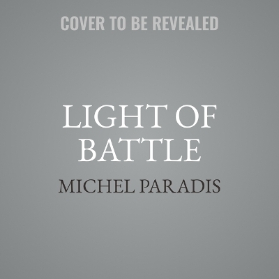The Light of Battle - Michel Paradis