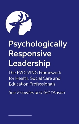 The Psychologically Responsive Leader - Sue Knowles, Gill I’Anson