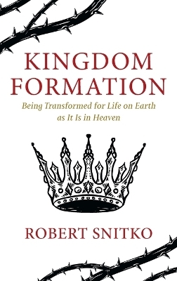 Kingdom Formation - Robert Snitko