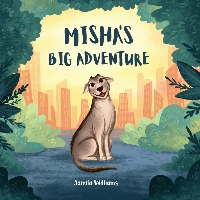 Misha's Big Adventure - Jamila Williams
