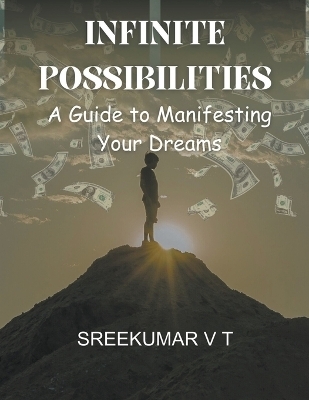 Infinite Possibilities - V T Sreekumar