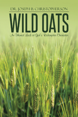 Wild Oats - Dr. Joseph B. Christopherson