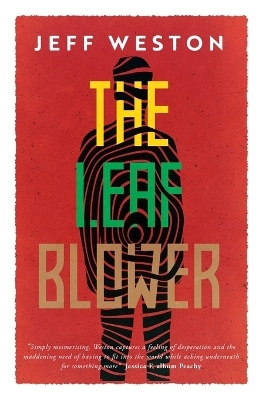 The Leaf Blower - Jeff Weston