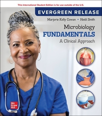 Microbiology Fundamentals: A Clinical Approach: 2024 Release ISE - Marjorie Kelly Cowan, Heidi Smith, Jennifer Lusk