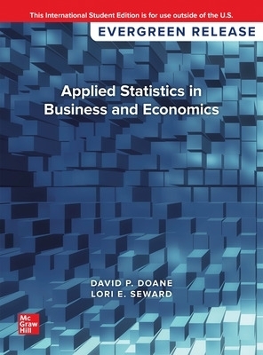 Applied Statistics in Business and Economics: 2024 Release ISE - David Doane, Lori Seward