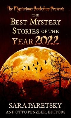 The Mysterious Bookshop Presents the Best Mystery Stories of the Year 2022 - Otto Penzler