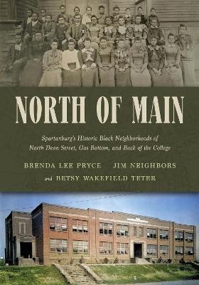 North of Main - Brenda Lee Pryce, Jim Neighbors, Betsy Wakefield Teter