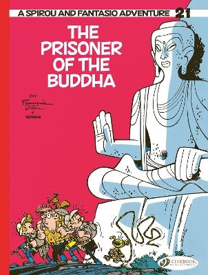 Spirou & Fantasio Vol 21: The Prisoner of the Buddha -  Greg