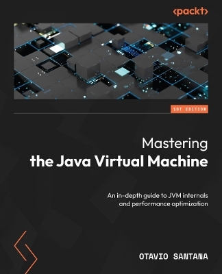 Mastering the Java Virtual Machine - Otavio Santana