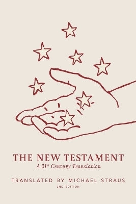 The New Testament, Second Edition - Michael Straus