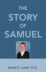 Story of Samuel -  ThD Daniel C. Juster