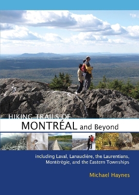 Hiking Trails of Montréal and Beyond - Michael Haynes