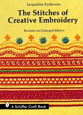 The Stitches of Creative Embroidery - Jacqueline Enthoven