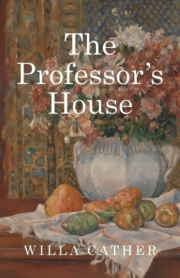 The Professor's House - Willa Cather