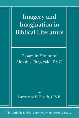 Imagery and Imagination in Biblical Literature - Lawrence Boadt, Mark S Smith