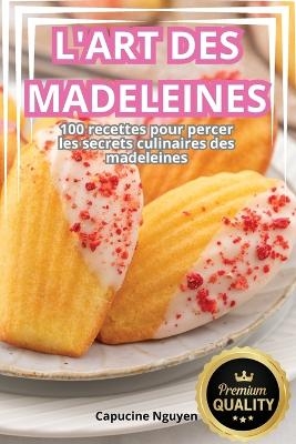 L'Art Des Madeleines -  Capucine Nguyen