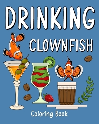 Drinking Clownfish Coloring Book -  Paperland