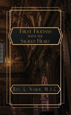 First Fridays with the Sacred Heart - REV L Nauer