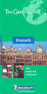 Brussels Green Guide - Michelin Travel Publications