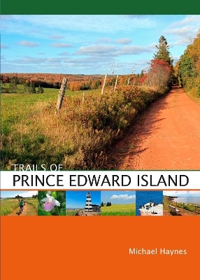 Trails of Prince Edward Island - Michael Haynes