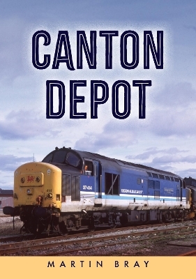 Canton Depot - Martin Bray