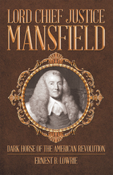 Lord Chief Justice Mansfield - Ernest B. Lowrie