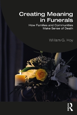 Creating Meaning in Funerals - William G. Hoy