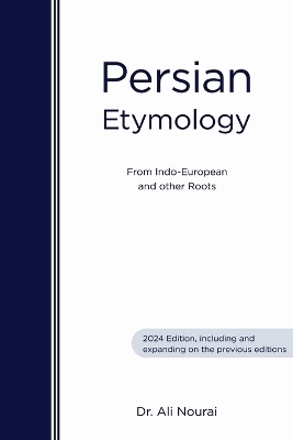 Persian Etymology - Dr Ali Nourai