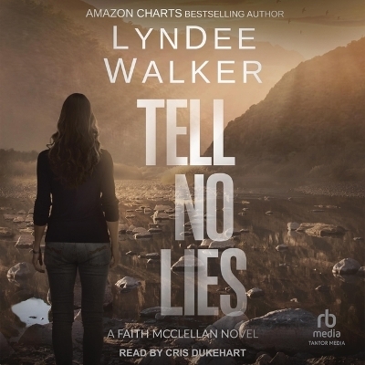 Tell No Lies - LynDee Walker