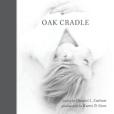 Oak Cradle - Chantel L Carlson