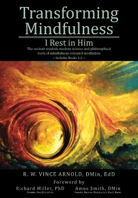 Transforming Mindfulness - R W Vince Arnold Dmin Edd