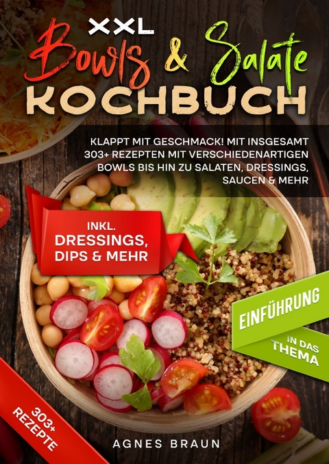 XXL Bowls &amp; Salate Kochbuch - Agnes Braun