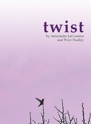 twist - Peter J Dudley