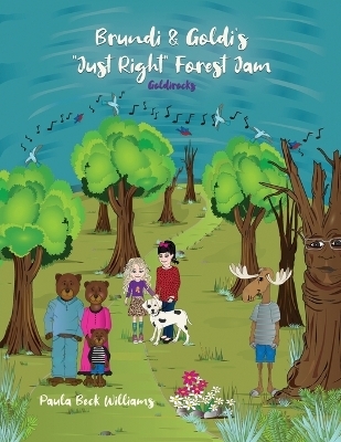 Brundi & Goldi's Just Right Forest Jam - Paula Beck Williams