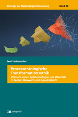 Prozessontologische Transformationsethik - Ivo Frankenreiter