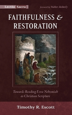 Faithfulness and Restoration - Timothy R Escott