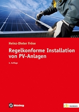 Regelkonforme Installation von PV-Anlagen - Fröse, Heinz-Dieter