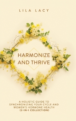 Harmonize and Thrive - Lila Lacy