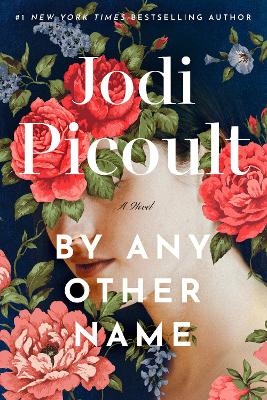 By Any Other Name - Jodi Picoult